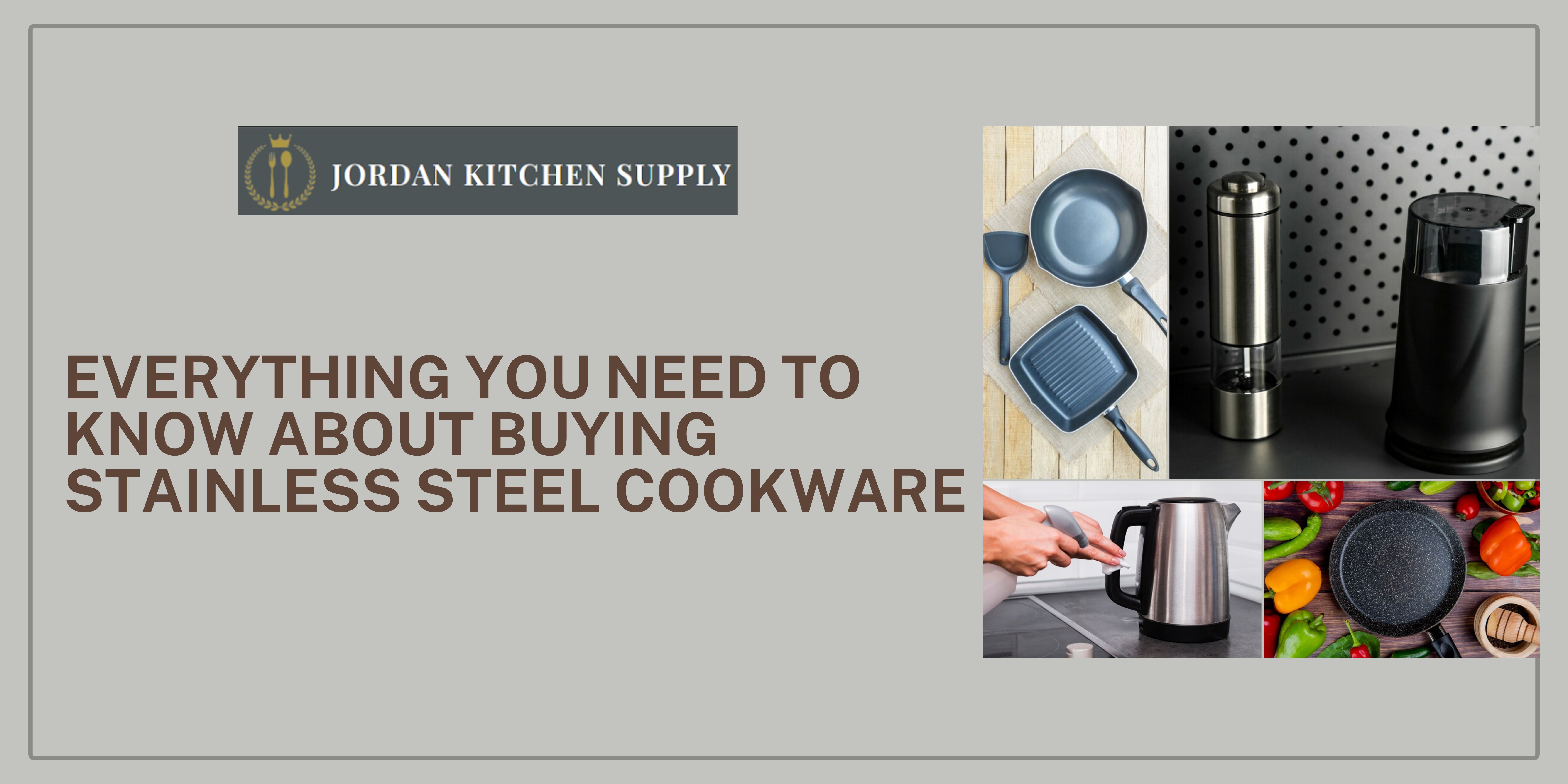 Everything You Need to Know About Buying Stainless Steel Cookware